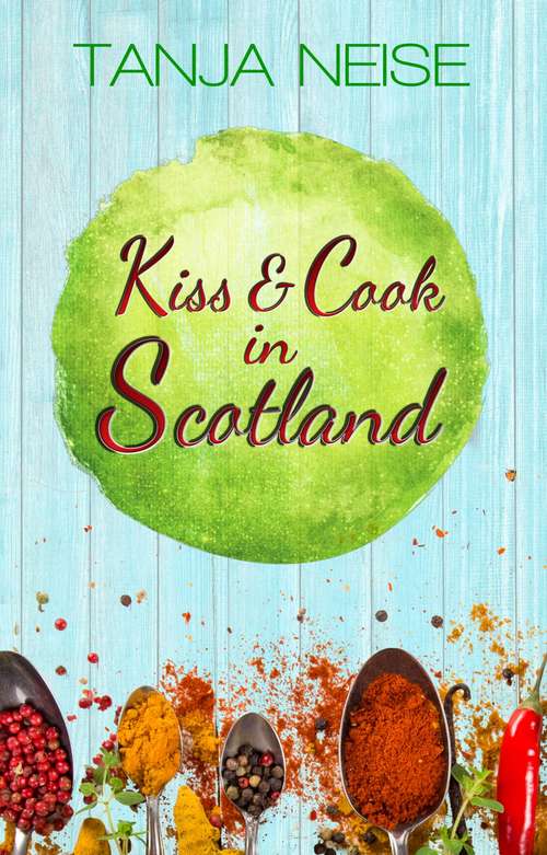Book cover of Kiss and Cook in Scotland