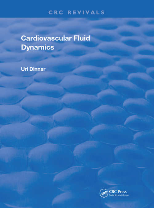 Cardiovascular Fluid Dynamics (Routledge Revivals)