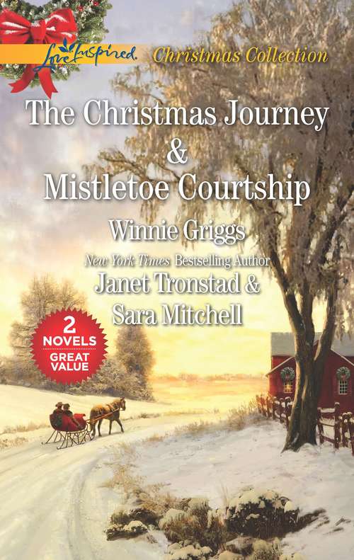 The Christmas Journey and Mistletoe Courtship: An Anthology