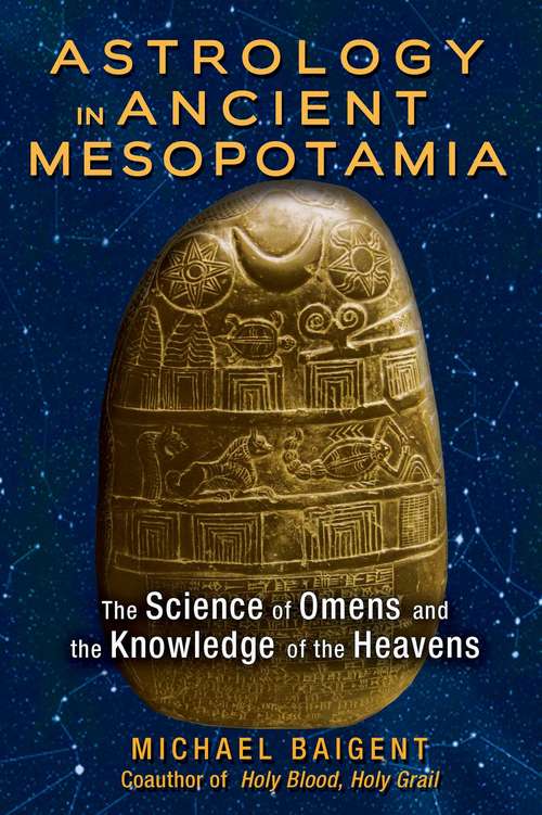 Book cover of Astrology in Ancient Mesopotamia: The Science of Omens and the Knowledge of the Heavens