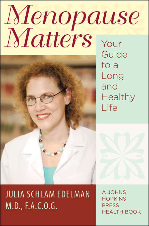 Book cover of Menopause Matters: Your Guide to a Long and Healthy Life (A Johns Hopkins Press Health Book)