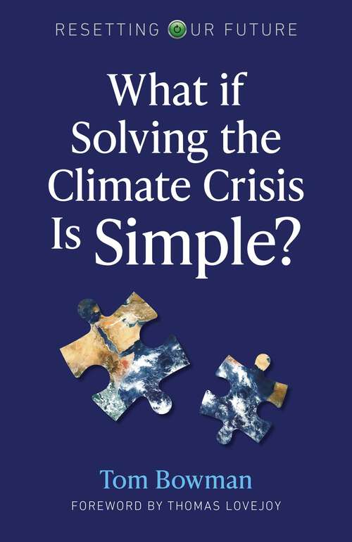 Book cover of What If Solving the Climate Crisis Is Simple? (Resetting Our Future)