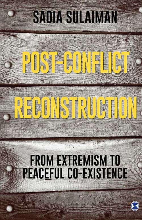 Book cover of Post-Conflict Reconstruction: From Extremism to Peaceful Co-Existence