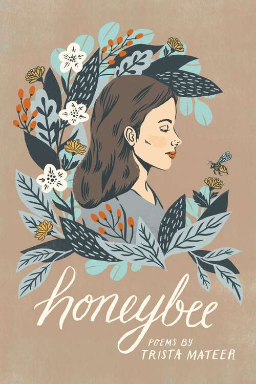 Book cover of Honeybee: A Story Of Letting Go, By Lgbt Poet Trista Mateer (2)