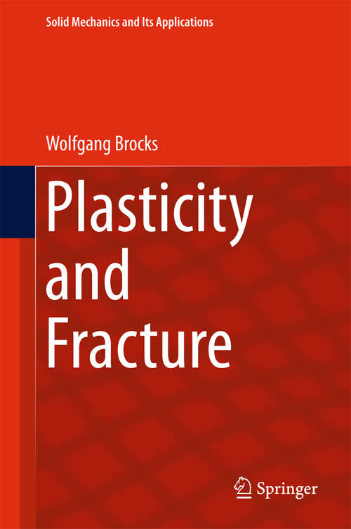 Book cover of Plasticity and Fracture
