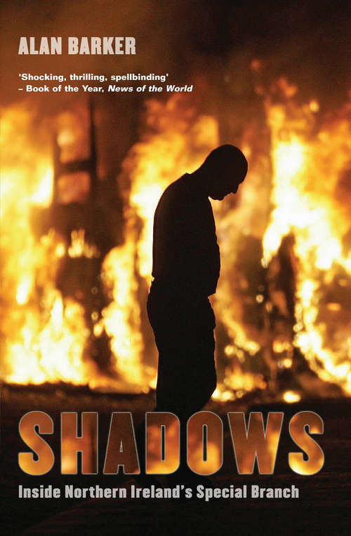 Book cover of Shadows: Inside Northern Ireland's Special Branch