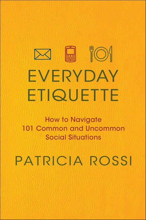 Book cover of Everyday Etiquette: How to Navigate 101 Common and Uncommon Social Situations