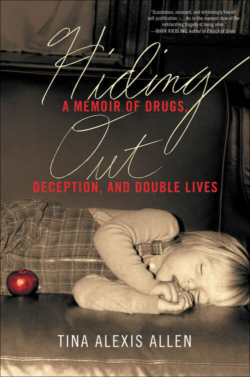 Book cover of Hiding Out: A Memoir of Drugs, Deception, and Double Lives