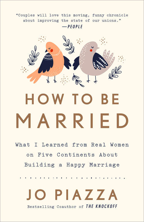 Book cover of How to Be Married: What I Learned from Real Women on Five Continents About Surviving My First (Really Hard) Year of Marriage