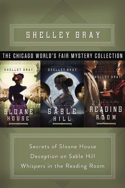 Book cover of Secrets of Sloane House: Secrets of Sloane House, Deception on Sable Hill, and Whispers in the Reading Room (The Chicago World’s Fair Mystery Series)
