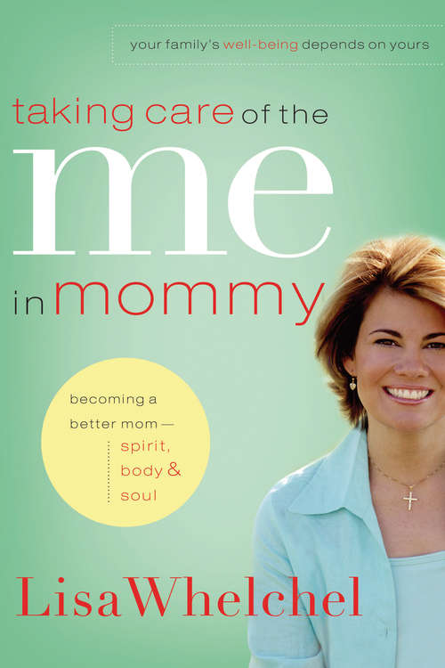 Book cover of Taking Care of the Me in Mommy