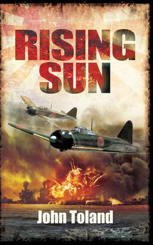 Book cover of Rising Sun: The Decline And Fall Of The Japanese Empire, 1936-1945 (Modern Library War Ser.)