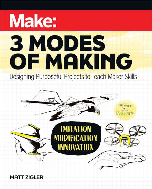 Book cover of Make: Three Modes of Making