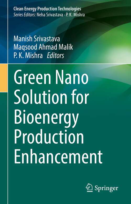 Green Nano Solution for Bioenergy Production Enhancement (Clean Energy Production Technologies)