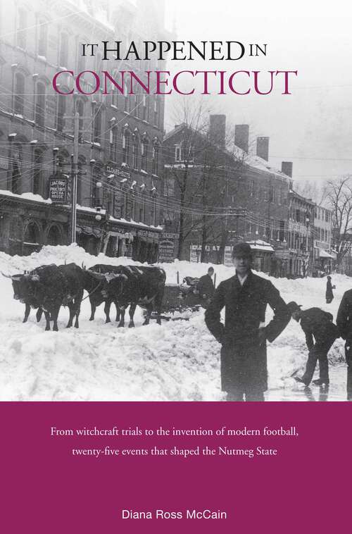Book cover of It Happened in Connecticut (1st Edition) (It Happened In Series)