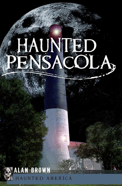 Book cover of Haunted Pensacola (Haunted America)