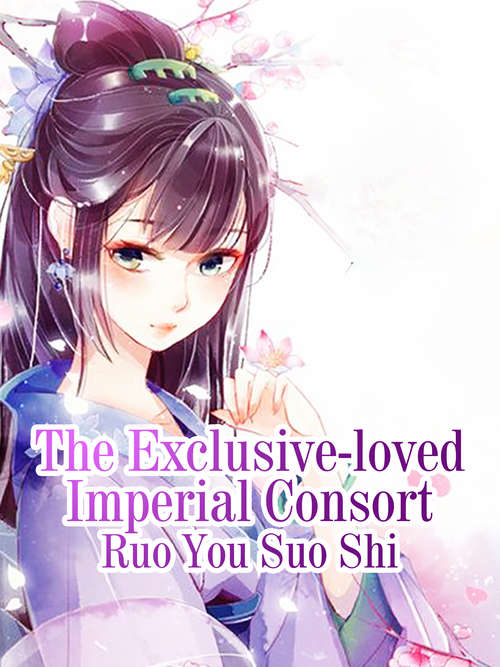 Book cover of The Exclusive-loved Imperial Consort: Volume 1 (Volume 1 #1)