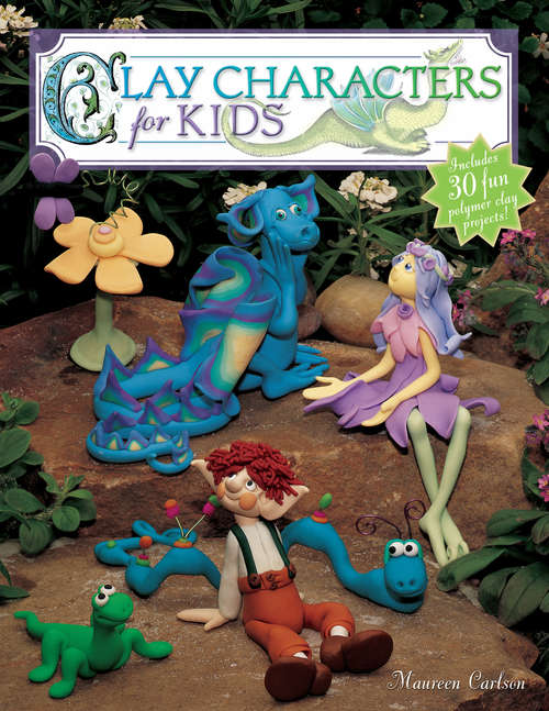 Book cover of Clay Characters for Kids