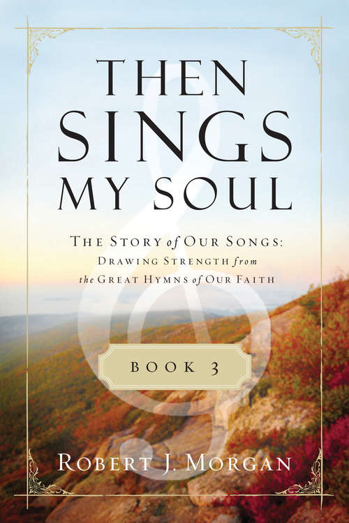 Book cover of Then Sings My Soul Book 3