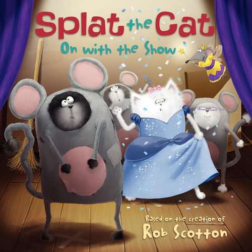 Book cover of On With The Show (Splat The Cat)