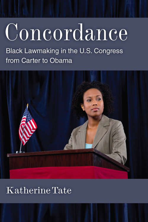Book cover of Concordance: Black Lawmaking in the U.S. Congress from Carter to Obama