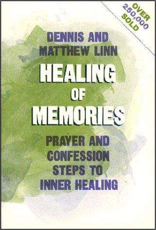 Book cover of Healing of Memories: Prayers and Confession Steps to Inner Healing