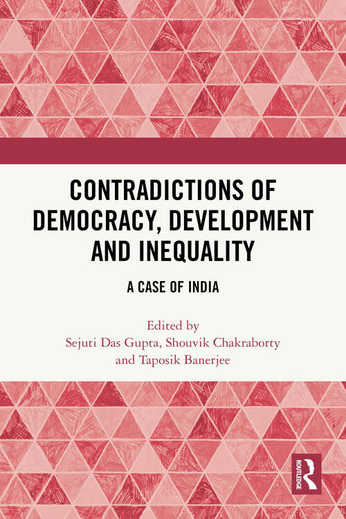 Book cover of Contradictions of Democracy, Development and Inequality: A Case of India (1)