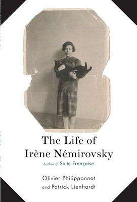Book cover of The Life of Irène Némirovsky: 1903–1942