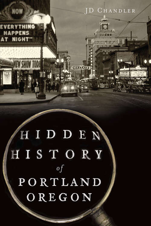 Book cover of Hidden History of Portland, Oregon