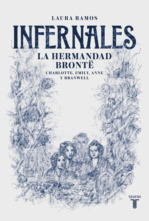 Book cover of Infernales. La hermandad Brontë: Charlotte, Emily, Anne y Branwell