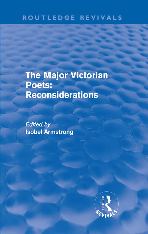 Book cover of The Major Victorian Poets: Reconsiderations (Routledge Revivals)