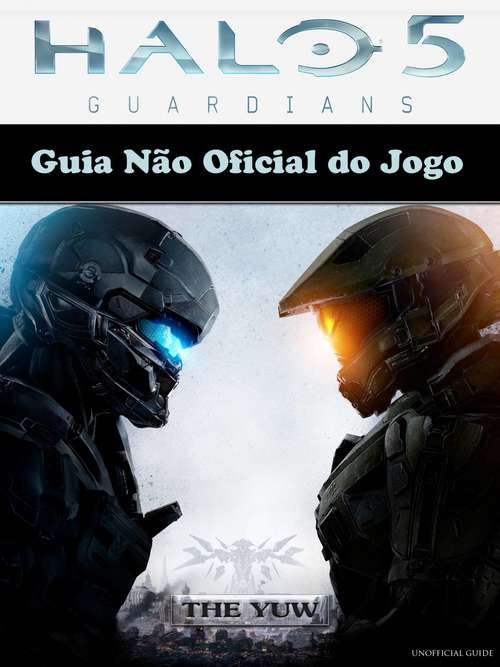 Book cover of Guia Não Oficial do Jogo Halo 5 Guardians