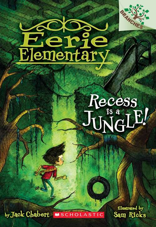 Recess is a Jungle! (Eerie Elementary, Book #3)