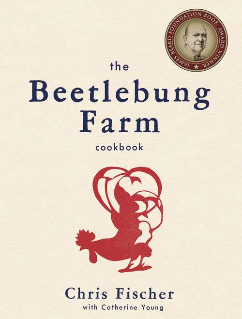 The Beetlebung Farm Cookbook: A Year of Cooking on Martha's Vineyard
