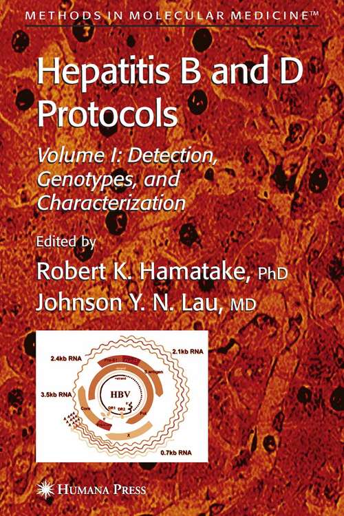 Hepatitis B and D Protocols, Volume 1: Detection, Genotypes, and Characterization