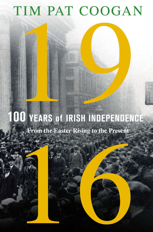 Book cover of 1916: From the Easter Rising to the Present
