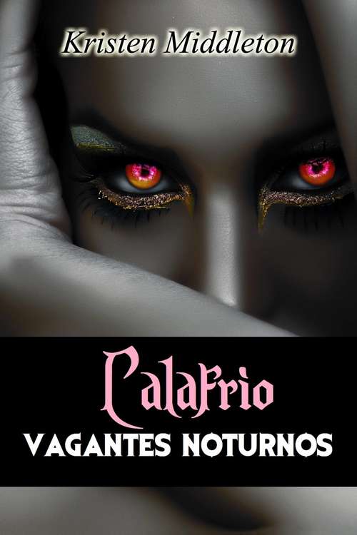 Book cover of Calafrio - Vagantes Noturnos