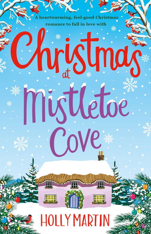 Christmas at Mistletoe Cove: A heartwarming, feel good Christmas romance to fall in love with