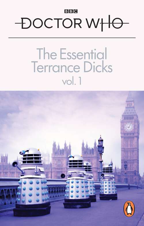 Book cover of The Essential Terrance Dicks Volume 1