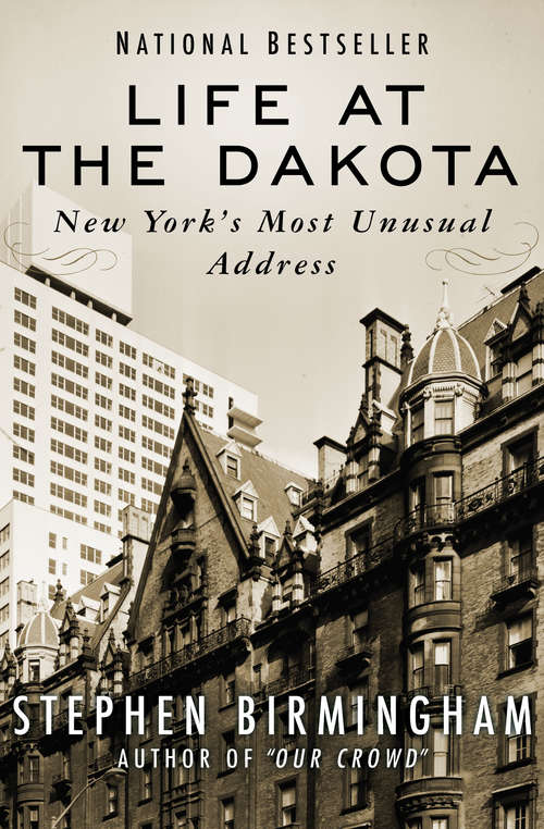 Book cover of Life at the Dakota: New York's Most Unusual Address