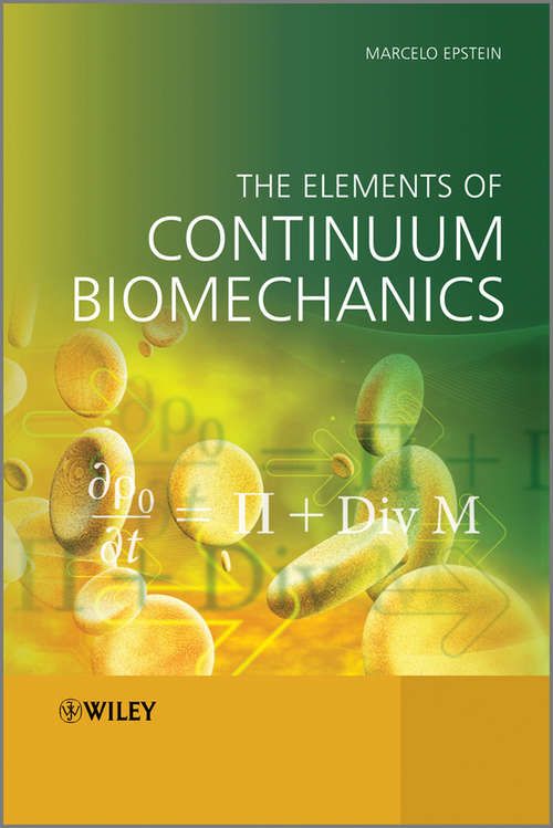 Book cover of The Elements of Continuum Biomechanics