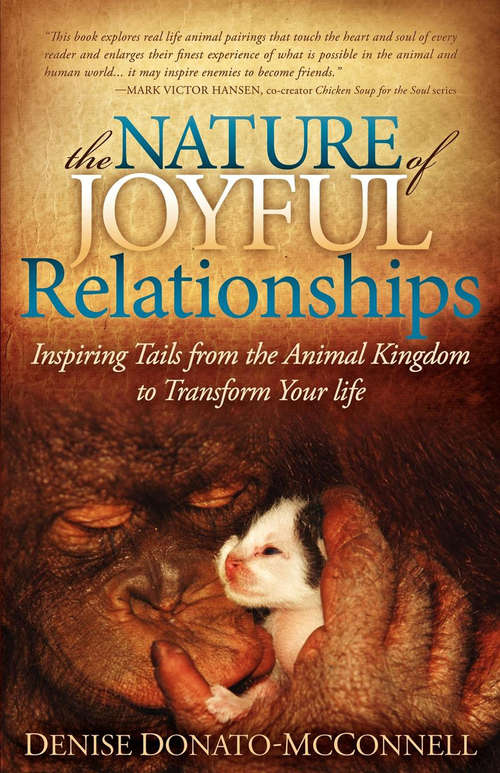 Book cover of The Nature of Joyful Relationships: Inspiring Tails from the Animal Kingdom to Transform Your Life