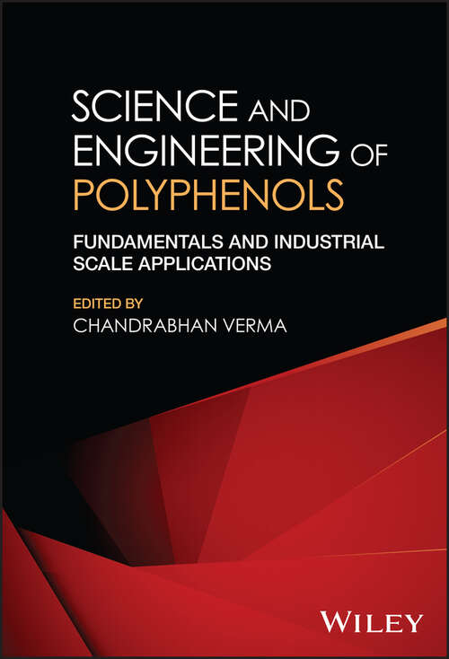 Book cover of Science and Engineering of Polyphenols: Fundamentals and Industrial Scale Applications