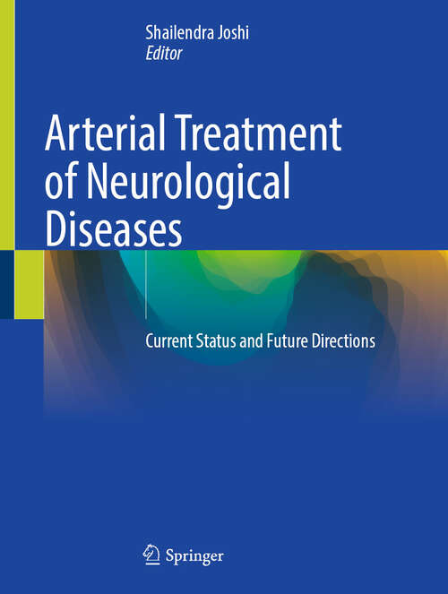 Book cover of Arterial Treatment of Neurological Diseases: Current Status and Future Directions