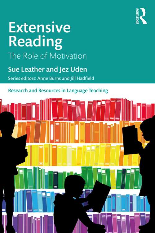 Extensive Reading: The Role of Motivation (Research and Resources in Language Teaching)