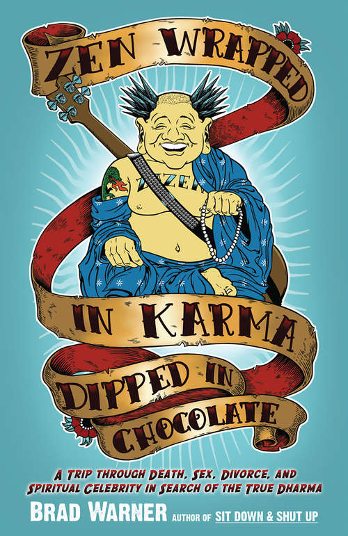 Book cover of Zen Wrapped in Karma Dipped in Chocolate