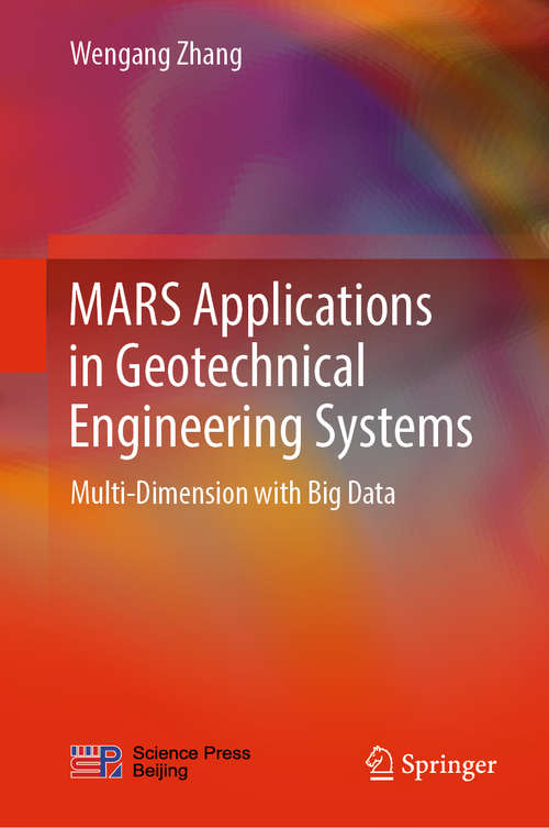 MARS Applications in Geotechnical Engineering Systems: Multi-Dimension with Big Data