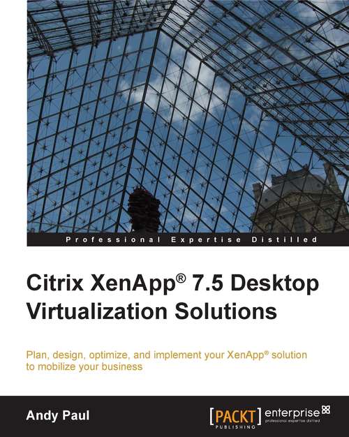 Book cover of Citrix XenApp® 7.5 Desktop Virtualization Solutions