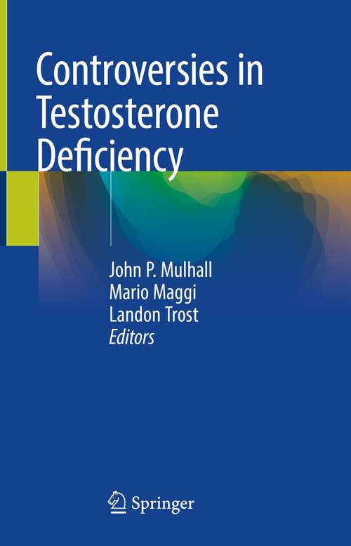 Controversies in Testosterone Deficiency