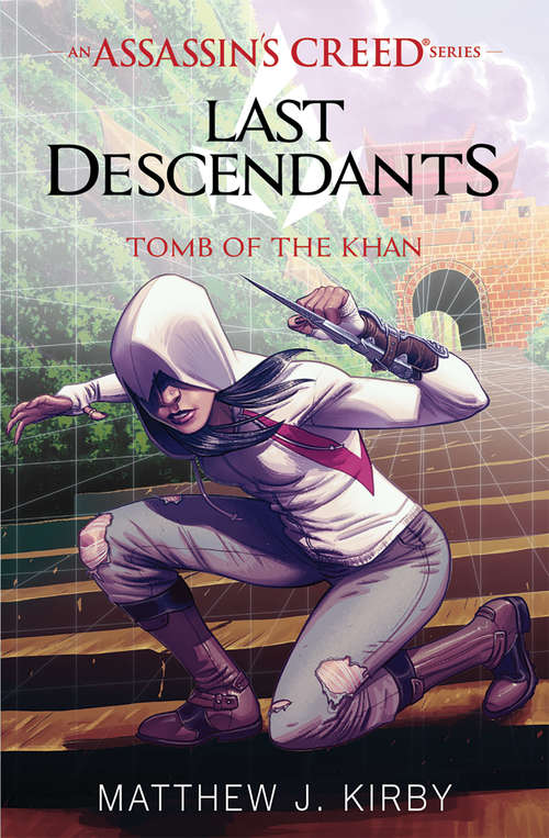 Book cover of Tomb of the Khan: An Assassin's Creed Novel Series #2) (Last Descendants: An Assassin's Creed Series #2)